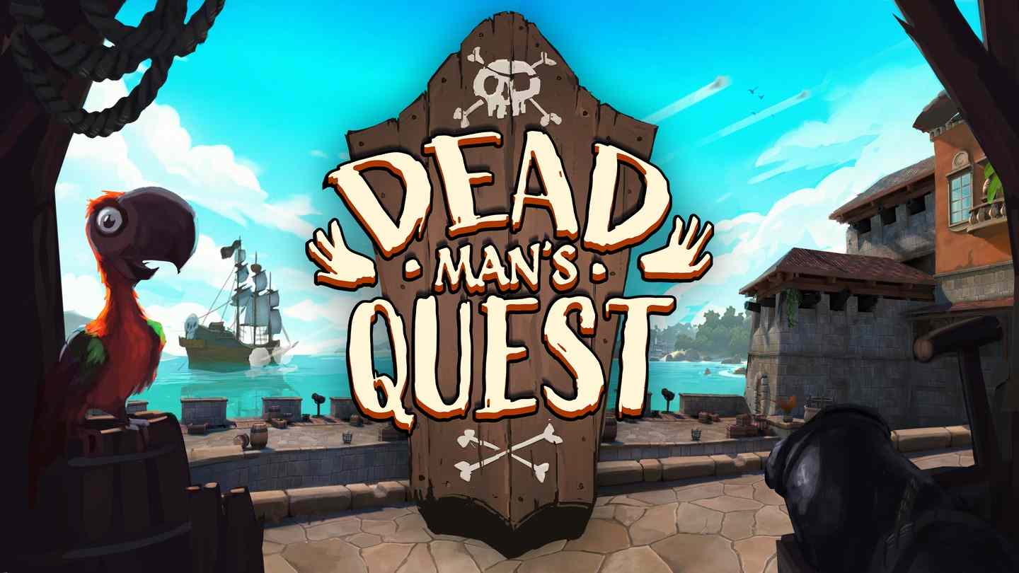 Oculus Quest 游戏《海盗任务》Dead Mans Quest Dead Man's Oculus Meta Quest adventure game