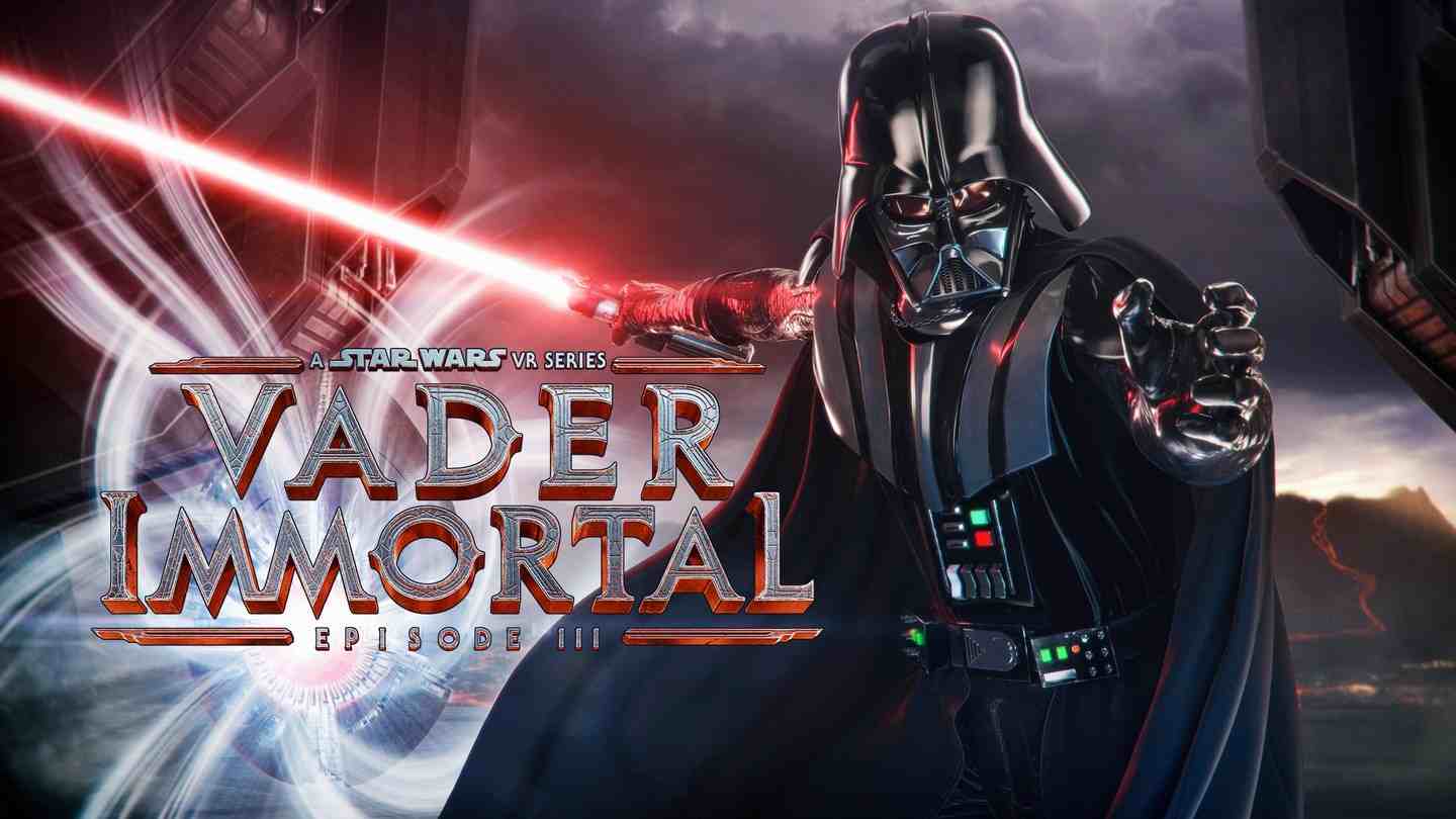 Oculus Quest 游戏《星球大战 不朽的维达:第三集》Vader Immortal: Episode III Vader Immortal A Star Wars VR Series-Episode III Oculus Meta Quest action game